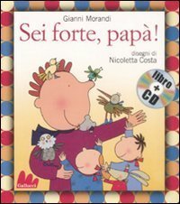 Stock image for Gallucci: Sei forte papa-libro + CD (small board book) for sale by ThriftBooks-Dallas