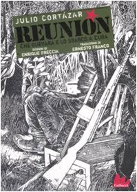 Imagen de archivo de Reunin. Che Guevara e lo sbarco a Cuba. Ediz. illustrata Cortzar, Julio; Breccia, Enrique and Franco, Ernesto a la venta por Librisline