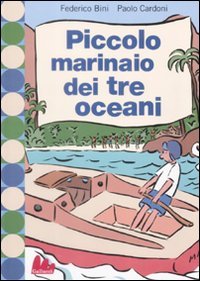 Stock image for PICCOLO MARINAIO DEI TRE OCEAN for sale by libreriauniversitaria.it