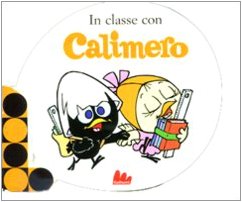 9788861451285: Gallucci: In classe con Calimero