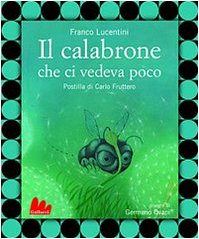 Imagen de archivo de Il calabrone che ci vedeva poco. Ediz. illustrata a la venta por Libreria Oltre il Catalogo