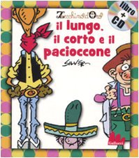 Il lungo, il corto e il pacioccone. Ediz. illustrata. Con CD Audio