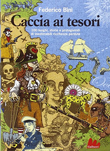 Stock image for Caccia ai tesori. 100 luoghi, storie e protagonisti di inestimabili ricchezze perdute for sale by libreriauniversitaria.it