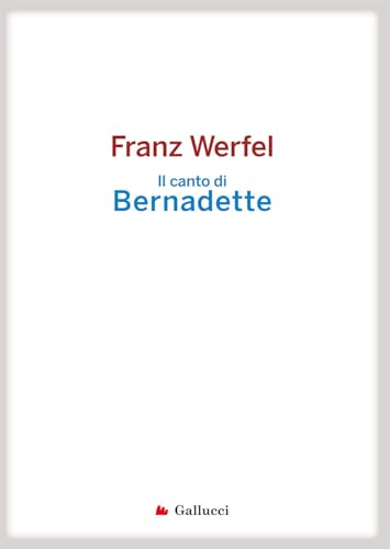 FRANZ WERFEL - CANTO DI BERNAD (9788861452091) by Werfel, Franz