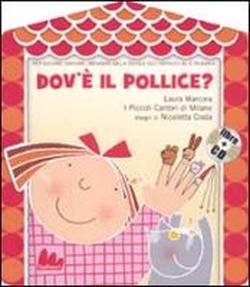 9788861452275: Dov' il pollice? Ediz. illustrata. Con CD Audio: Dov'e il pollice? (Gli abbecelibri)