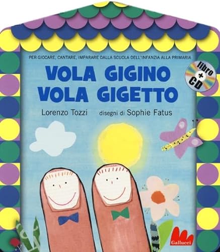 Stock image for Gallucci: Vola Gigino Vola Gigetto (Italian Edition) for sale by libreriauniversitaria.it