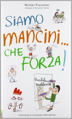 Stock image for Siamo mancini. che forza! Qualche problema? for sale by medimops