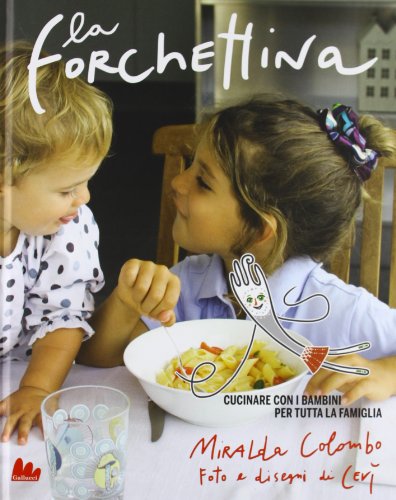 Imagen de archivo de La forchettina. Cucinare con i bambini per tutta la famiglia a la venta por medimops