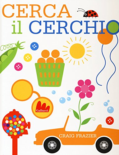 9788861458680: Cerca il cerchio. Ediz. illustrata (Illustrati)