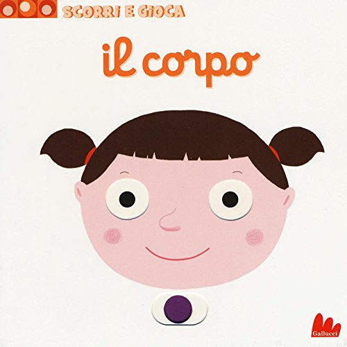 Stock image for Gallucci: Il corpo. Scorri e gioca for sale by Greener Books
