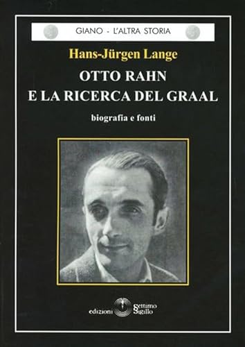 Otto Rahn e la ricerca del Graal (9788861480612) by Unknown Author