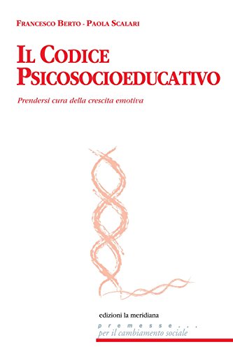 Stock image for Il codice psicosocioeducativo. Prendersi cura della crescita emotiva for sale by libreriauniversitaria.it