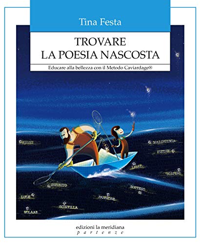 Beispielbild fr Trovare la poesia nascosta. Educare alla bellezza con il Metodo Caviardage zum Verkauf von medimops