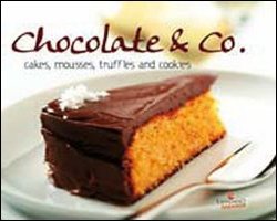 Stock image for Chocolate & Co: Cakes, Mousses, Truffles and Semifreddos for sale by WorldofBooks