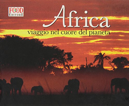 Beispielbild fr Africa. Viaggio nel cuore del pianeta zum Verkauf von medimops