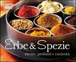 Beispielbild fr Erbe & spezie. Ricette, profumi e curiosit zum Verkauf von medimops