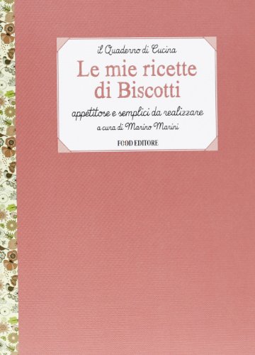 Beispielbild fr Le mie ricette di biscotti. Appetitose e semplici da realizzare zum Verkauf von medimops