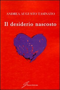 Beispielbild fr Il desiderio nascosto zum Verkauf von libreriauniversitaria.it