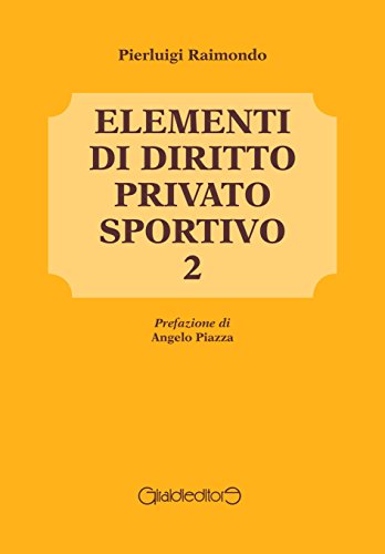 9788861556195: Elementi di diritto privato sportivo (Vol. 2)