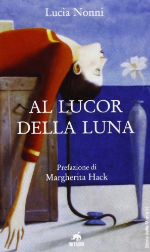 9788861560192: Al lucor della luna