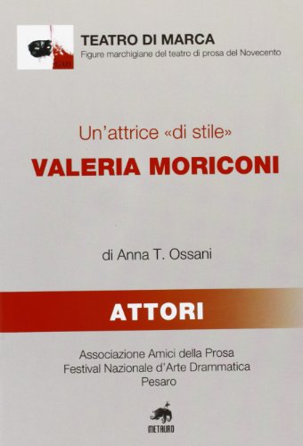 9788861560260: Un'attrice di stile. Valeria Moriconi (Teatro di marca)