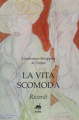 9788861561014: La vita scomoda. Ricordi