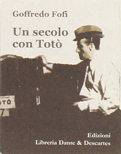 Stock image for Un secolo con Tot (Napoli in trentaduesimo) for sale by libreriauniversitaria.it