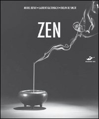 Zen. Pratica e insegnamento - Storia e tradizione - Civiltà e prospettive