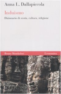 Stock image for Induismo. Dizionario di storia, cultura, religione (Italian) for sale by Brook Bookstore