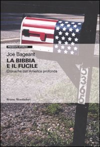 Stock image for La Bibbia e il fucile. Cronache dall'America profonda for sale by ThriftBooks-Atlanta