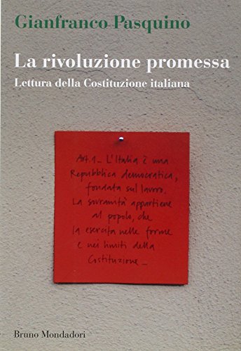 9788861595446: La rivoluzione promessa. Lettura della Costituzione italiana (Sintesi)