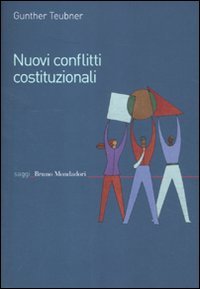 Stock image for Nuovi conflitti costituzionali. Norme fondamentali dei regimi transnazionali (Italian) for sale by Brook Bookstore On Demand