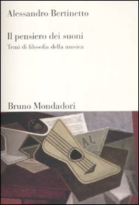 9788861596580: Il pensiero dei suoni. Temi di filosofia della musica