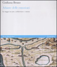 Atlante delle emozioni. In viaggio tra arte, architettura e cinema (9788861597082) by Unknown Author