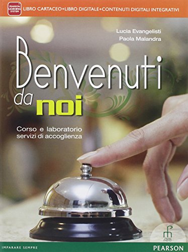 Beispielbild fr Benvenuti da noi. Per le Scuole superiori. Con e-book. Con espansione online zum Verkauf von medimops