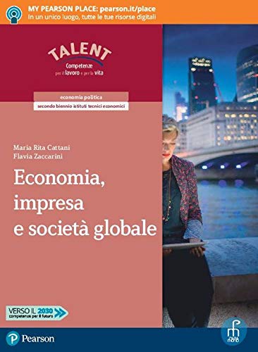 9788861603325: Economia, impresa e societ globale. Per il secondo biennio degli Ist. tecnici commerciali. Con app. Con e-book. Con espansione online