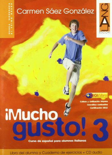 Imagen de archivo de Mucho gusto. Libro del alumno-Cuaderno de ejercicios. Per la Scuola media. Ediz. bilingue. Con CD Audio. Con espansione online (Vol. 3) a la venta por medimops