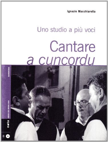 Beispielbild fr Cantare a cuncordu. Uno studio a pi voci. Con CD Audio zum Verkauf von libreriauniversitaria.it