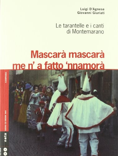 Stock image for Mascar mascar me 'na fatto 'nnamur. Le tarantelle e i canti di Montemarano. Con 2 CD Audio for sale by medimops