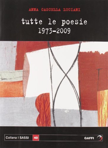 9788861650879: Tutte le poesie 1973-2009 (Sassi)