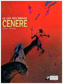 Beispielbild fr Cenere. Le luci dell'Amalou (Vol. 5) Gibelin, Christophe; Wendling, Claire and Armani, Z. zum Verkauf von Librisline