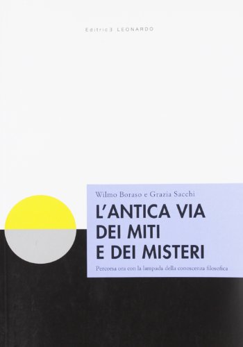Stock image for L'antica via dei miti e dei misteri for sale by libreriauniversitaria.it