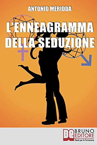 Stock image for L'Enneagramma della Seduzione Tecniche per Riconoscere e Attrarre il Partner dei Tuoi Sogni for sale by PBShop.store US