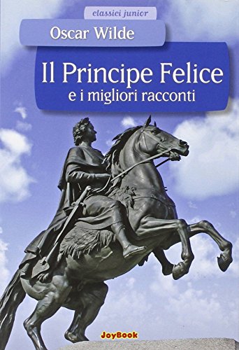 9788861752498: Il principe felice e i migliori racconti