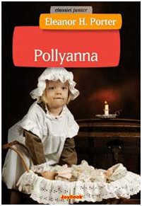 Pollyanna - Eleanor Porter