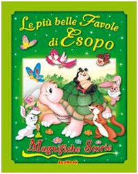 9788861754560: Le pi belle favole di Esopo. Ediz. illustrata