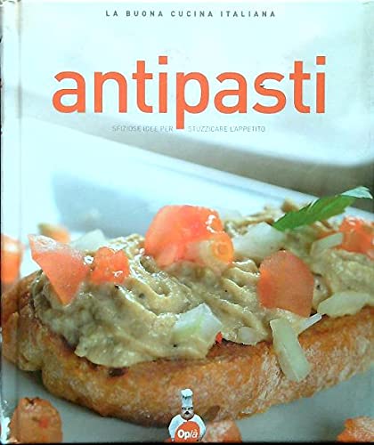 9788861760295: Antipasti. Sfiziose idee per stuzzicare l'appetito