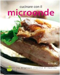 9788861760646: Cucinare con il microonde (Cucina passo passo)