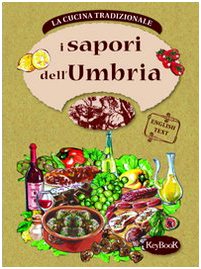 Imagen de archivo de I Sapori dell'Umbria (Cucina regionale tradizionale) a la venta por Henffordd Books