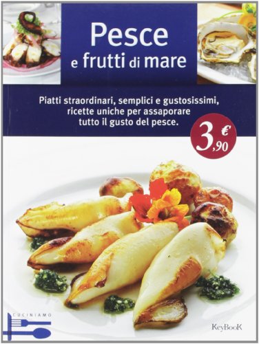 9788861763968: Pesce e frutti di mare (Cuciniamo)